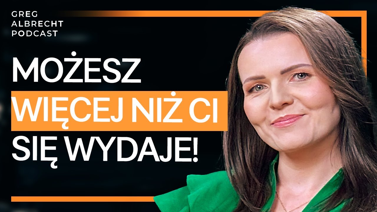Czy w ŻYCIU możesz WSZYSTKO? Martyna Albrecht | Greg Albrecht Podcast