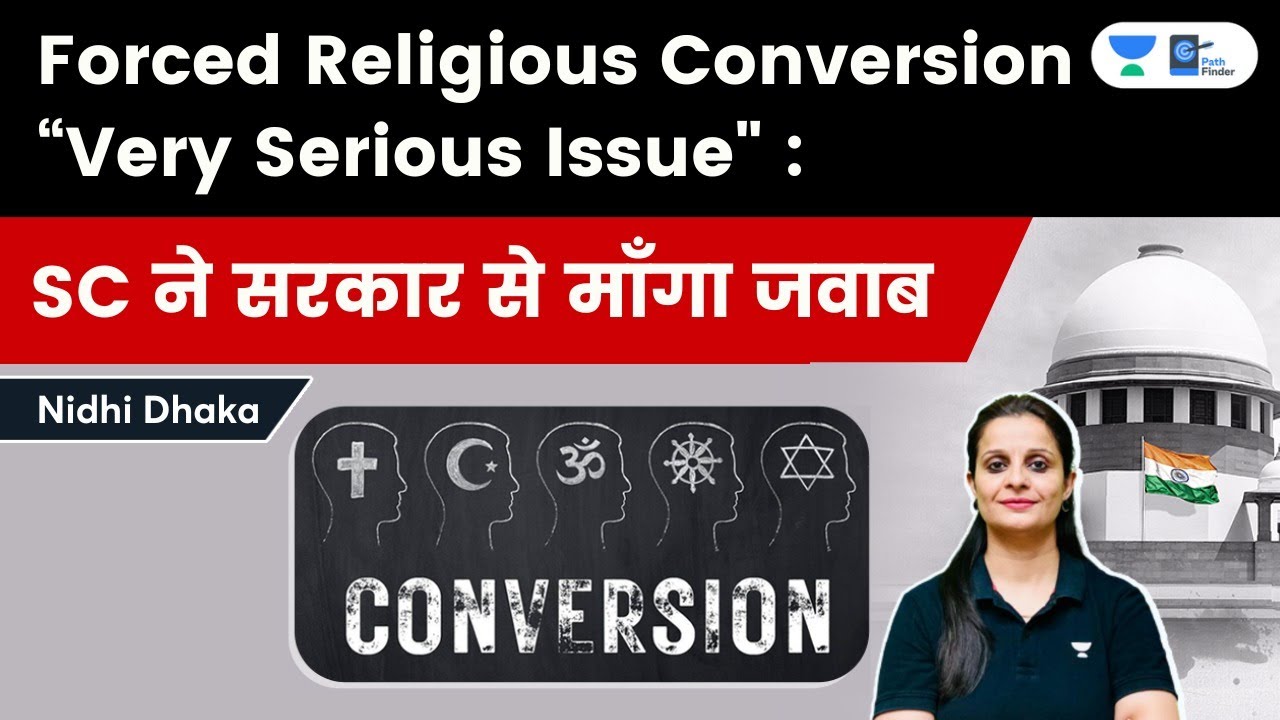 Forced religious conversion dangerous, may affect nation&rsquo;s security: Supreme Court