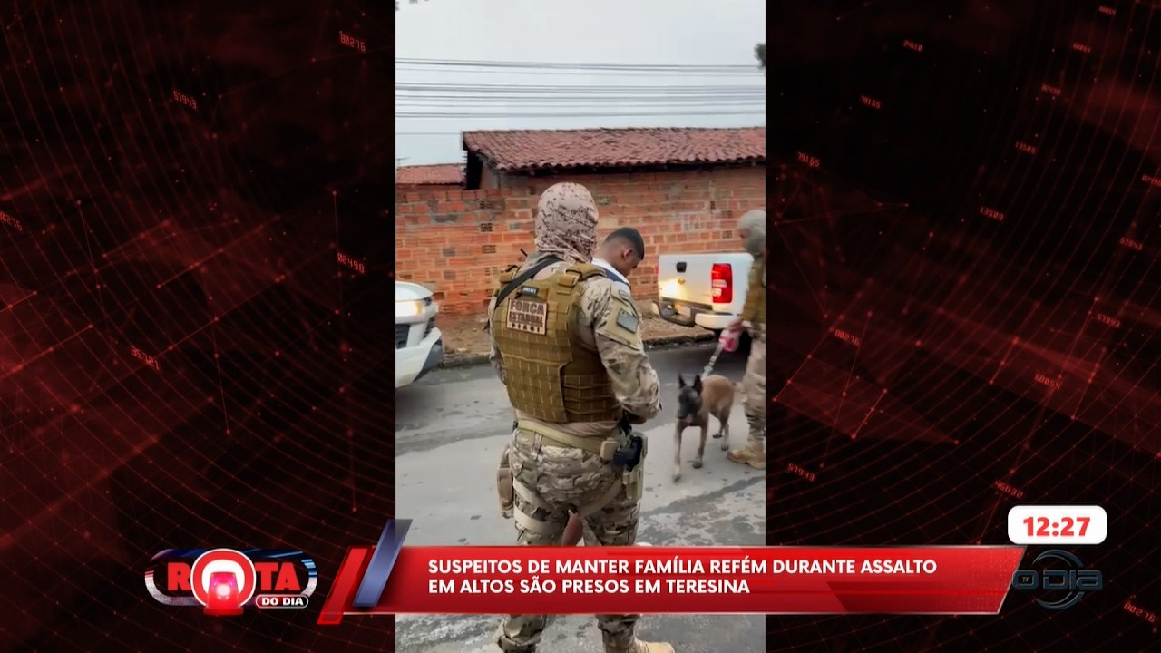 Suspeitos de manter família refém durante assalto em Altos são presos em Teresina 03 03 2026