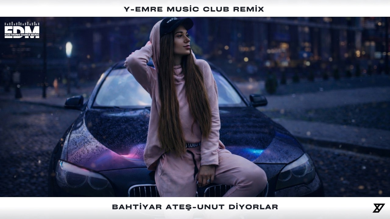 Bahtiyar Ateş – Unut Diyorlar (Y-Emre Music Club Remix) | 2026