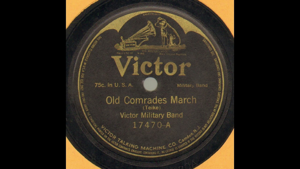 Victor Military Band: Alte Kameraden aka Old Comrades (Victor 17470)