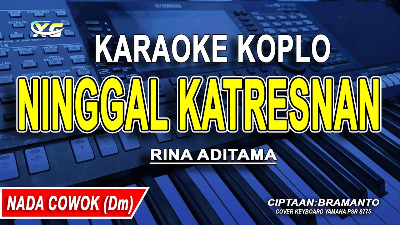 NINGGAL KATRESNAN  - Karaoke Koplo Nada PRIA | COWOK (RINA ADITAMA)