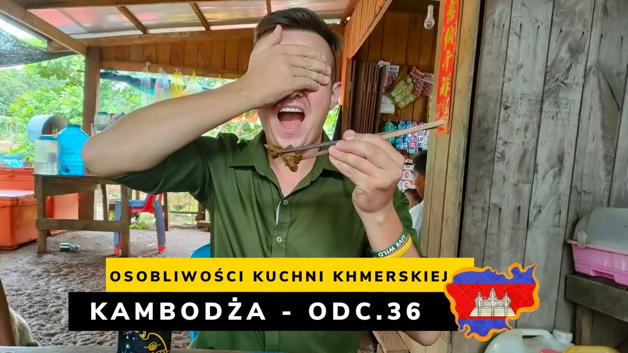 Kambodża -  Osobliwości kuchni khmerskiej (odc. 36)
