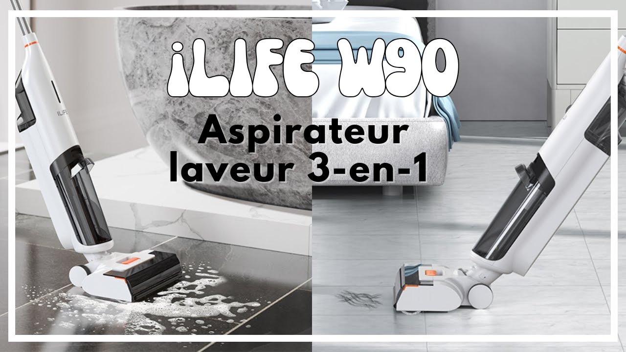 Test iLIFE W90 🧼 : L'aspirateur laveur 3-en-1 qui révolutionne le ménage !