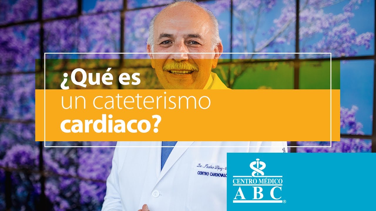 ¿Qué es un cateterismo cardiaco?