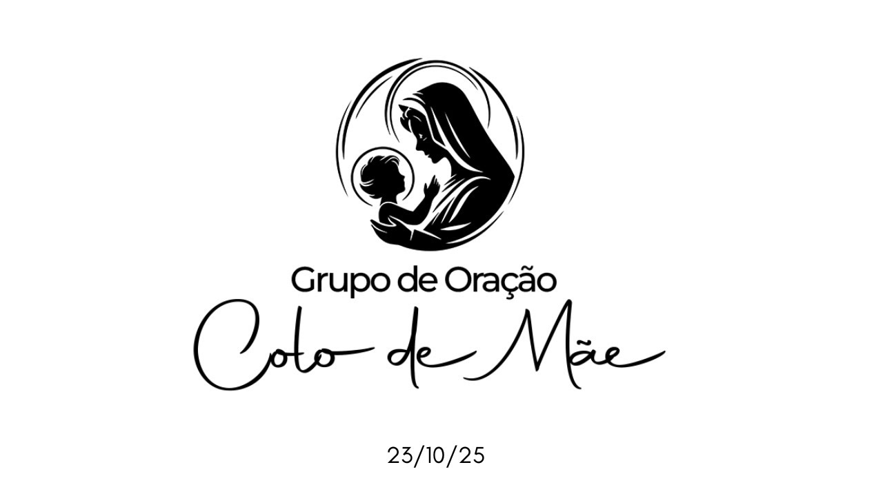 Grupo de Oração Colo de Mãe 19/03/2026