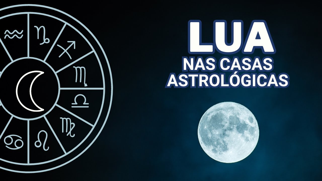A LUA NAS 12  CASAS  ASTROLÓGICAS!