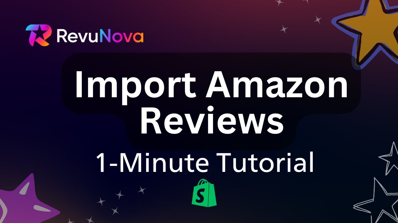 How to Import Amazon Reviews to Shopify Using RevuNova - Step by Step Guide