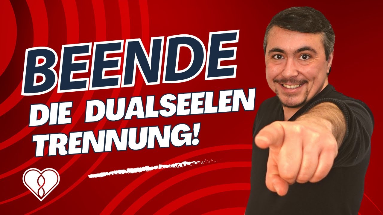 DUALSEELEN Trennung überwinden💖: 5 Schritte zur Heilung deiner Verbindung mit deiner Dualseele 💞