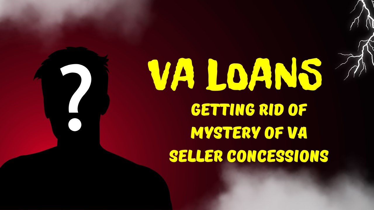 VA Seller Concessions | What You Need To Know About The VA Loan!