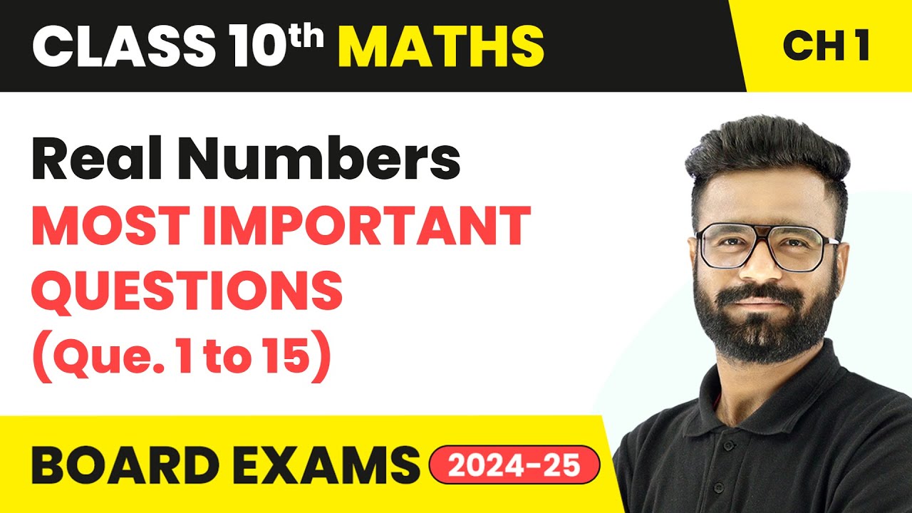 Real Numbers - Most Important Questions (Que. 1 to 15) | Class 10 Maths Chapter 1 | CBSE 2025-26