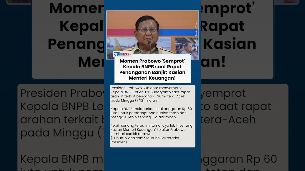 Momen Prabowo 'Semprot' Kepala BNPB soal Anggaran Hunian Tetap saat Rapat Penanganan Banjir