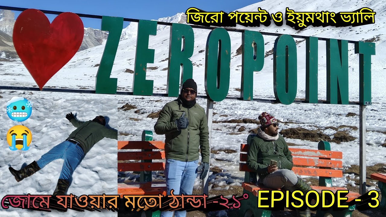 North sikkim zero point / Yumthang Valley or Sikkim / sikkim /Kolkata to sikkim / winter sikkim 