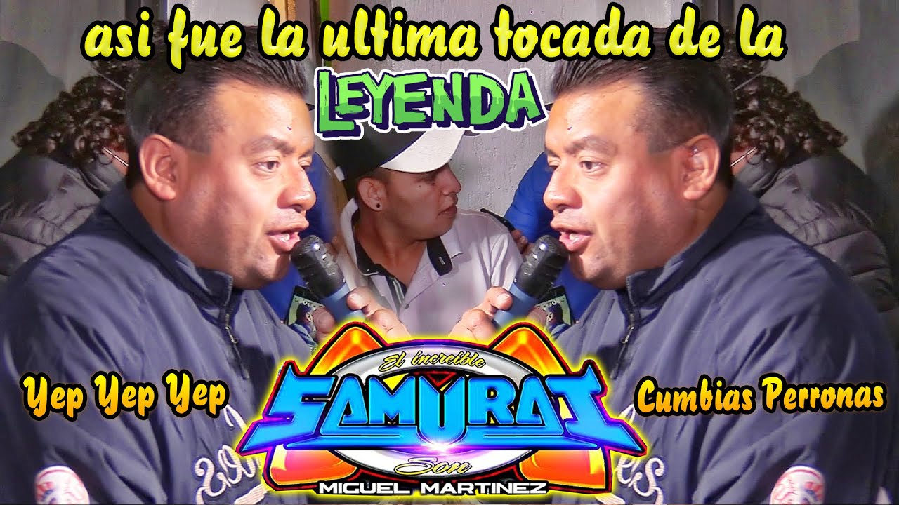 ASI FUE LA ULTIMA TOCADA DE UNA LEYENDA LLAMADA EL INCREIBLE SONIDO SAMURAI DE MIGUEL MARTINEZ