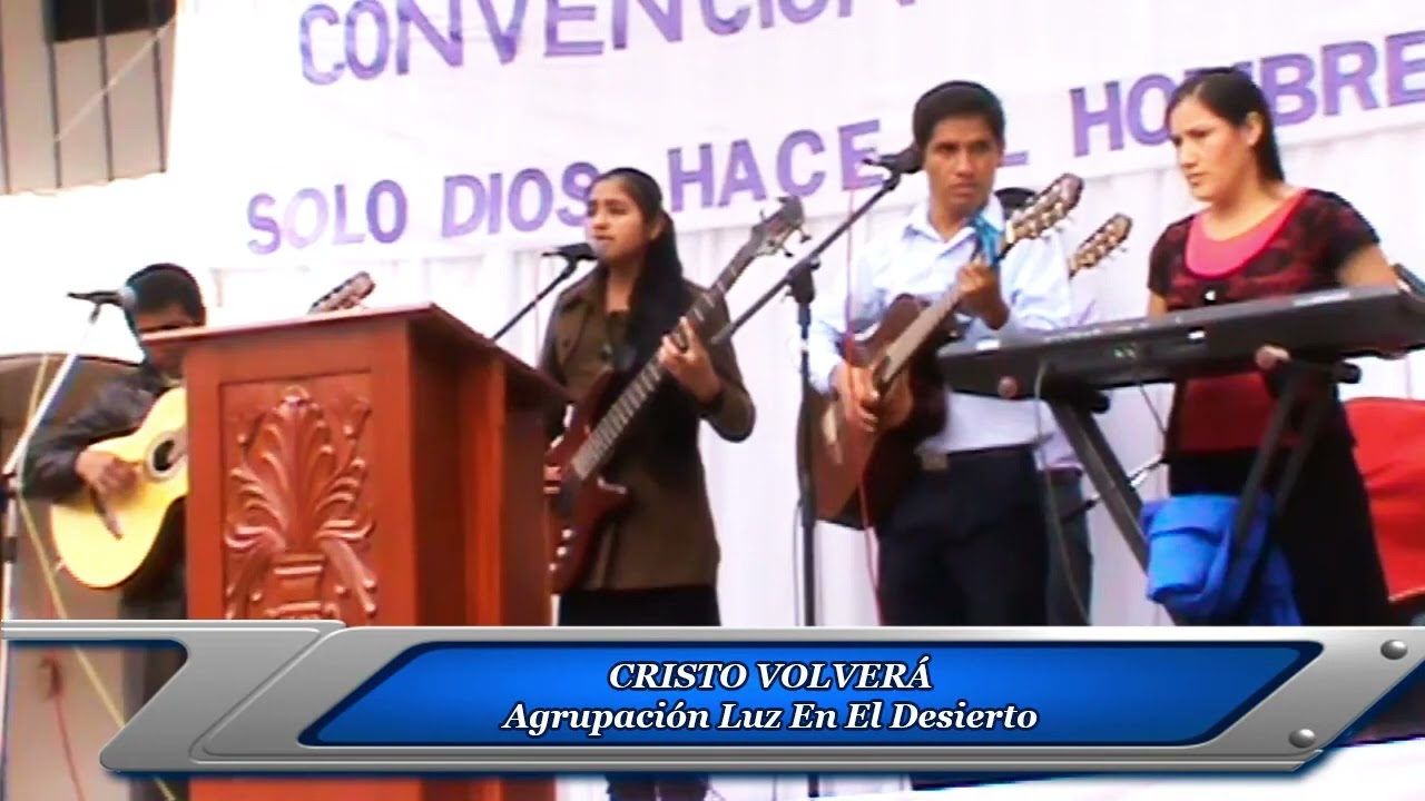 CRISTO VOLVERÁ - Agrupación Luz En El Desierto (en vivo)