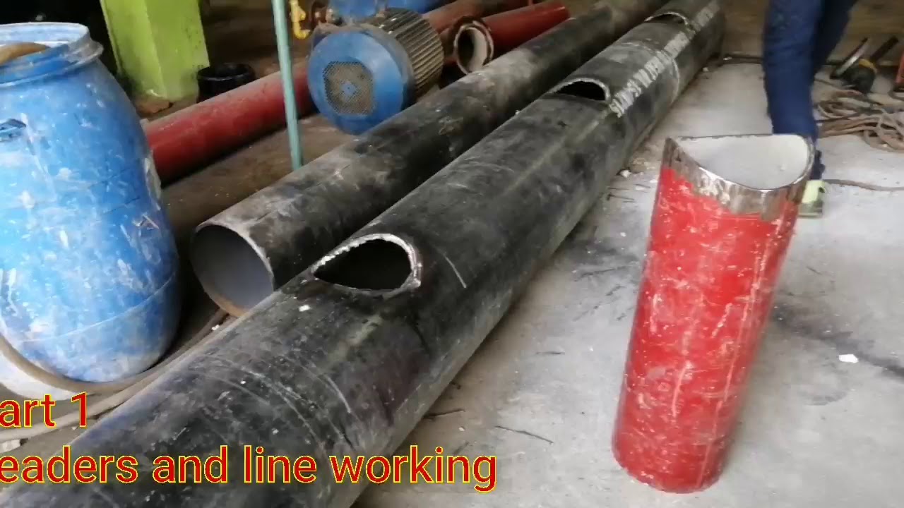 part 1 Header and Line Fabricatin, Welding working( Part 7)