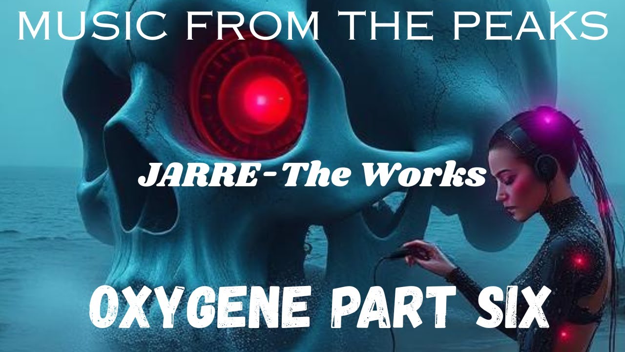 MUSIC FROM THE PEAKS...JARRE-The Works...Oxygene Part Six.