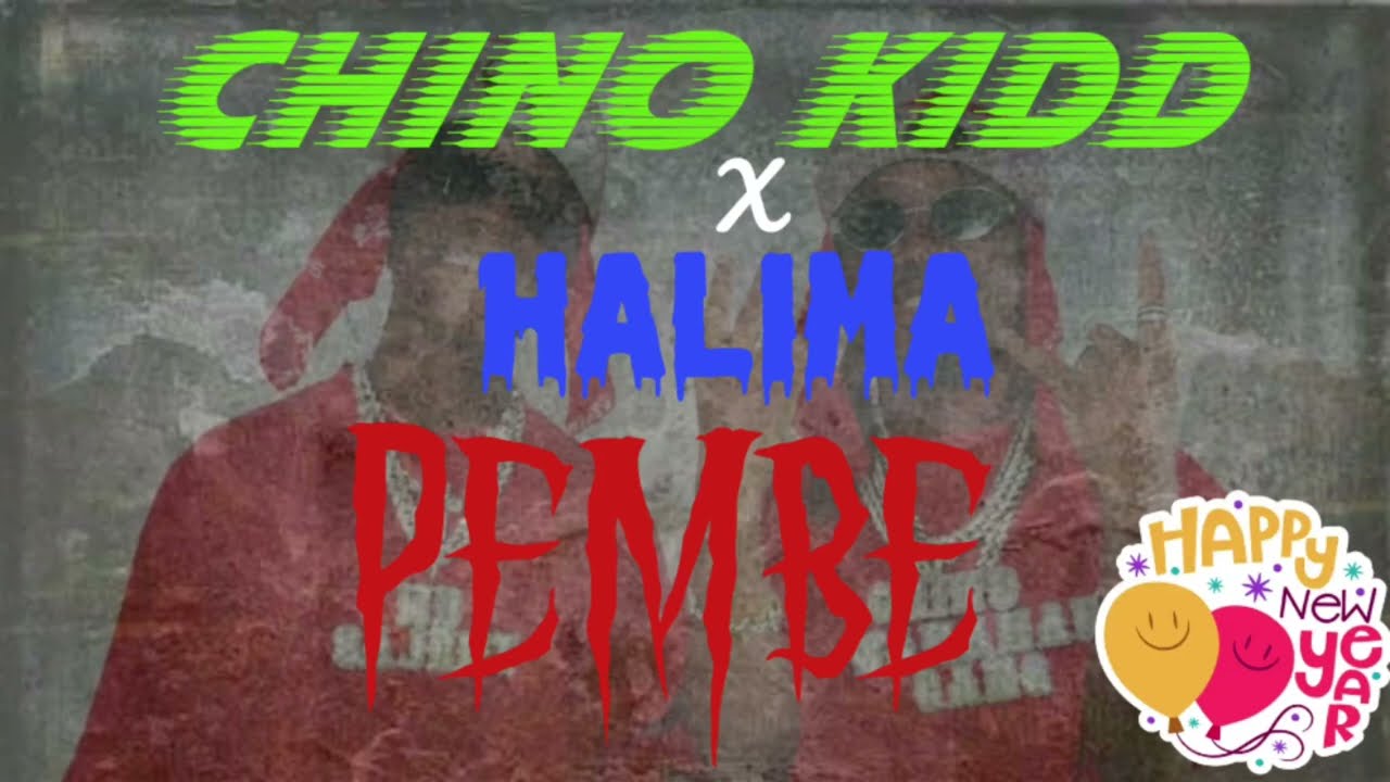 PEMBE_-_Chino_kidd_feat_Halima(official lyrics video)