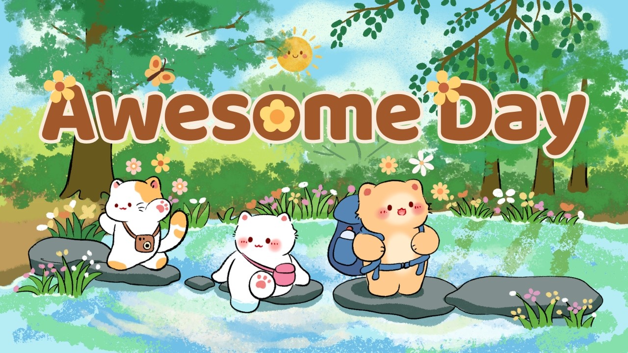 Awesome Day🌱🌳2 Hour Cafe Song☀️🌷 Stream cafe 😺cute & relaxing music 🍊 Make Your Day Better
