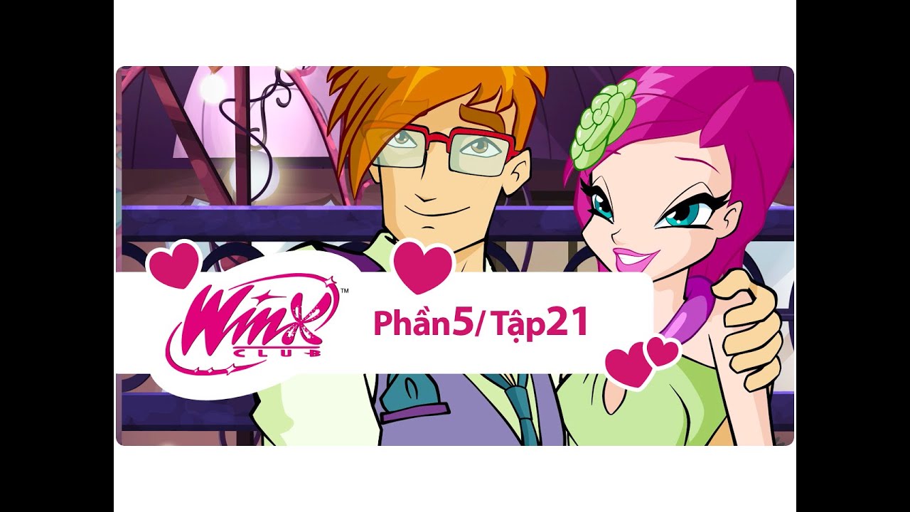Winx Club - Phần 5 Tập 21 - Buổi hẹn hoàn hảo - [trọn bộ]