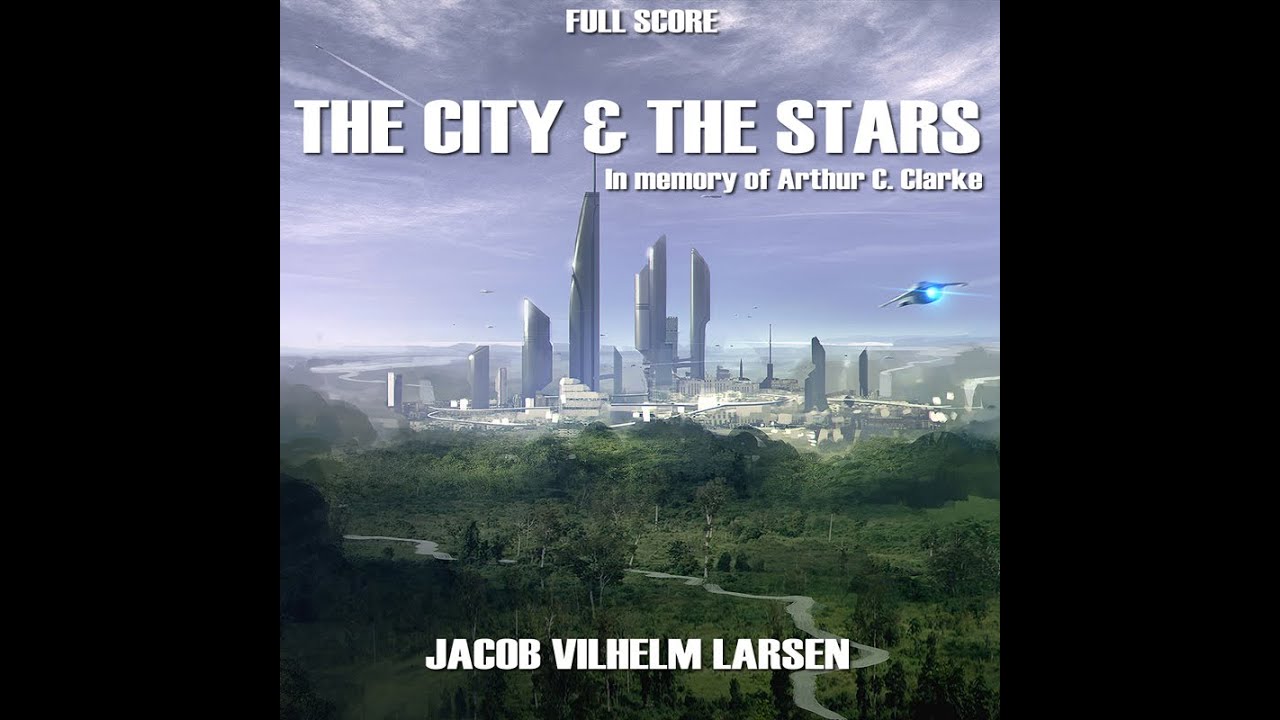 The City And The Stars (In Memory of Arthur C. Clarke)