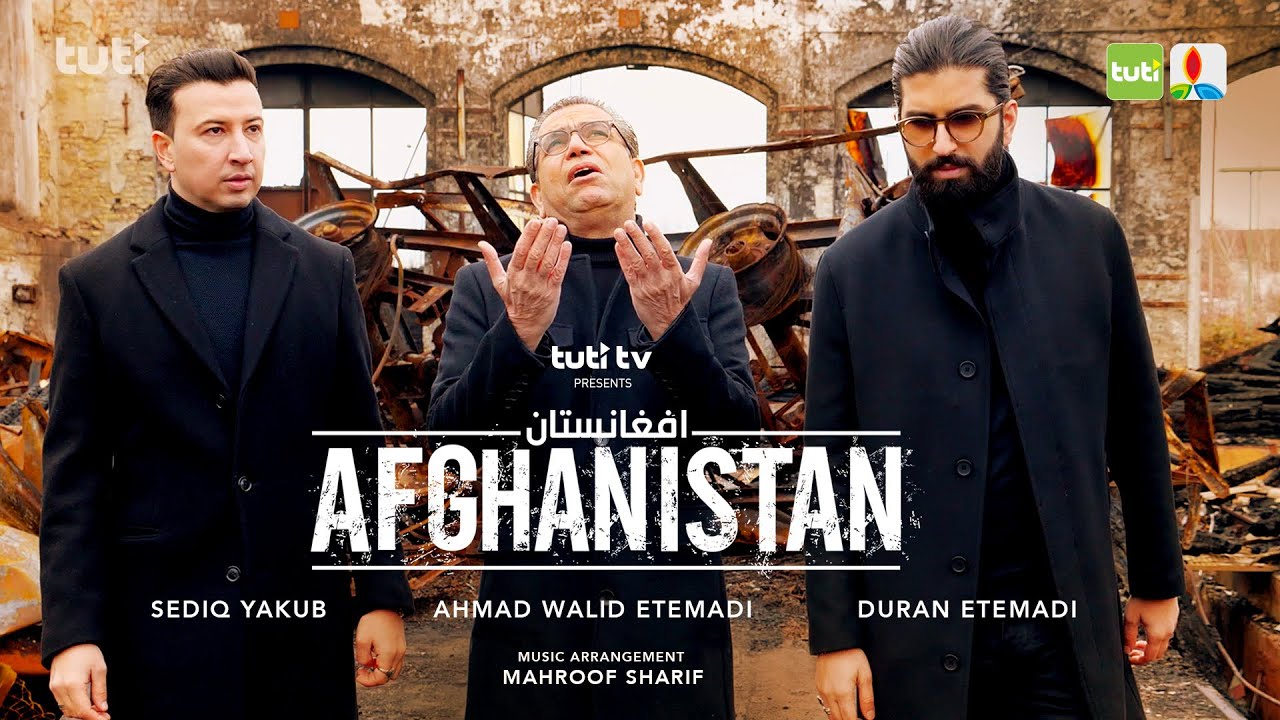 Ahmad Walid, Sediq Yakub & Duran Etemadi - Afghanistan - Official Video 2021