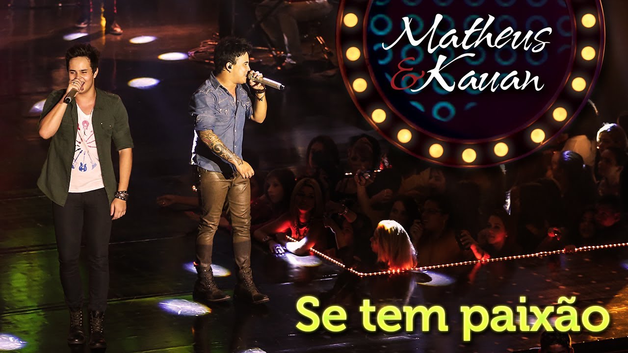 Matheus & Kauan - Se Tem Paixão - [DVD Mundo Paralelo] (Clipe Oficial)
