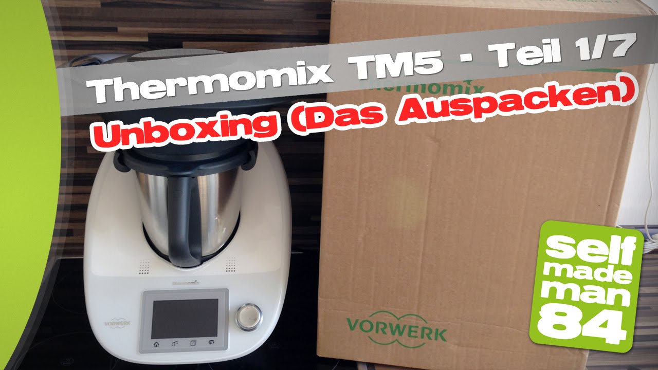 Thermomix TM5 - Unboxing (Das Auspacken) - Teil 1/7 - selfmademan84