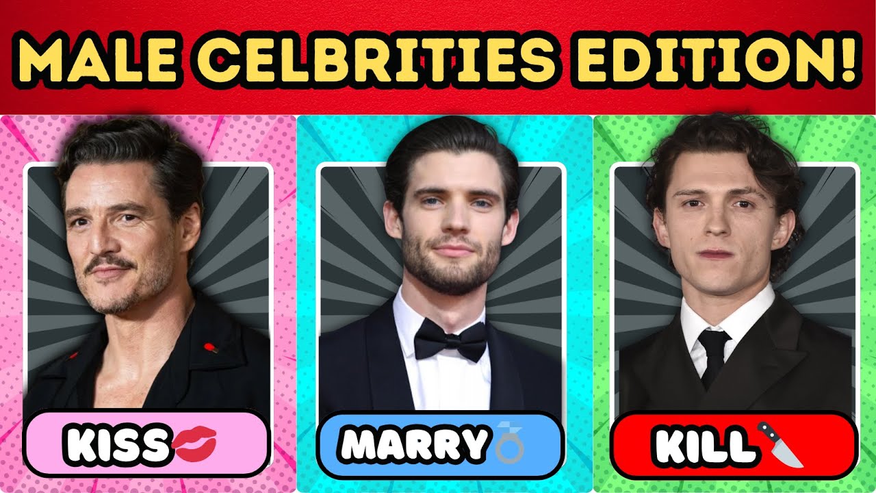Kiss, Marry, Kill 30 Famous Male Actors 😍🎬  Ultimate Celebrity Crush Quiz 2025