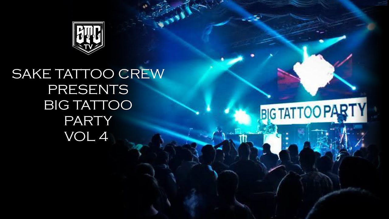 Sake Tattoo Crew presents Big Tattoo Party Vol 4