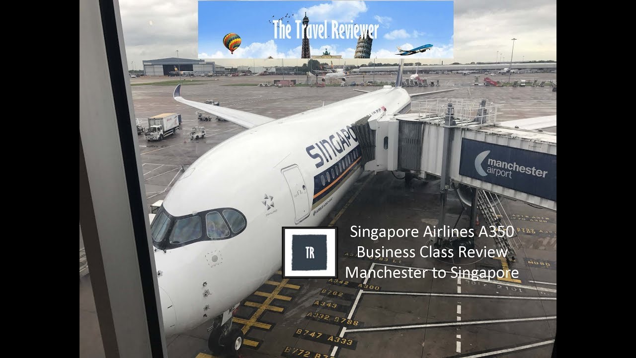 Singapore Airlines A350 Business Class Manchester to Singapore