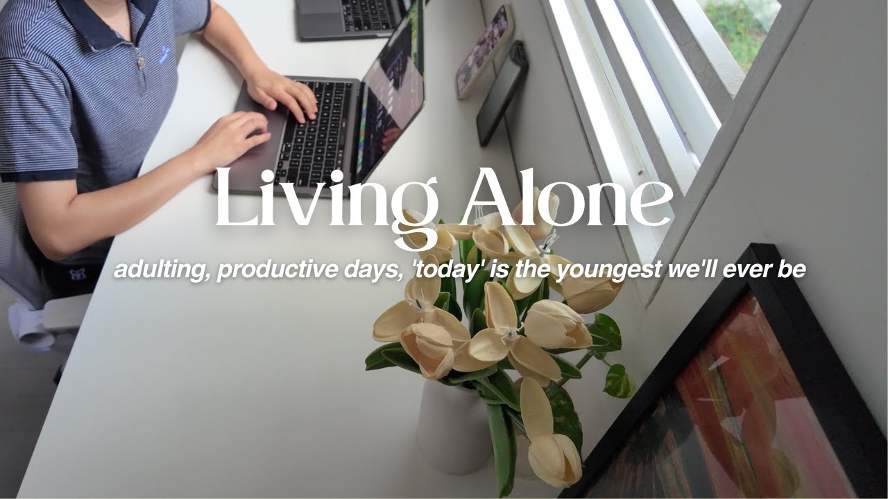 Living Alone in the Philippines: adulting, productive days, 'today' is the youngest we'll ever be 🌱