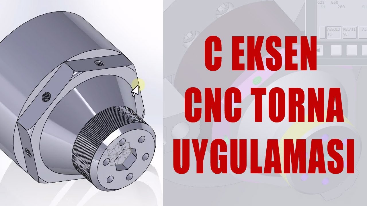 C Eksen CNC Torna Uygulaması