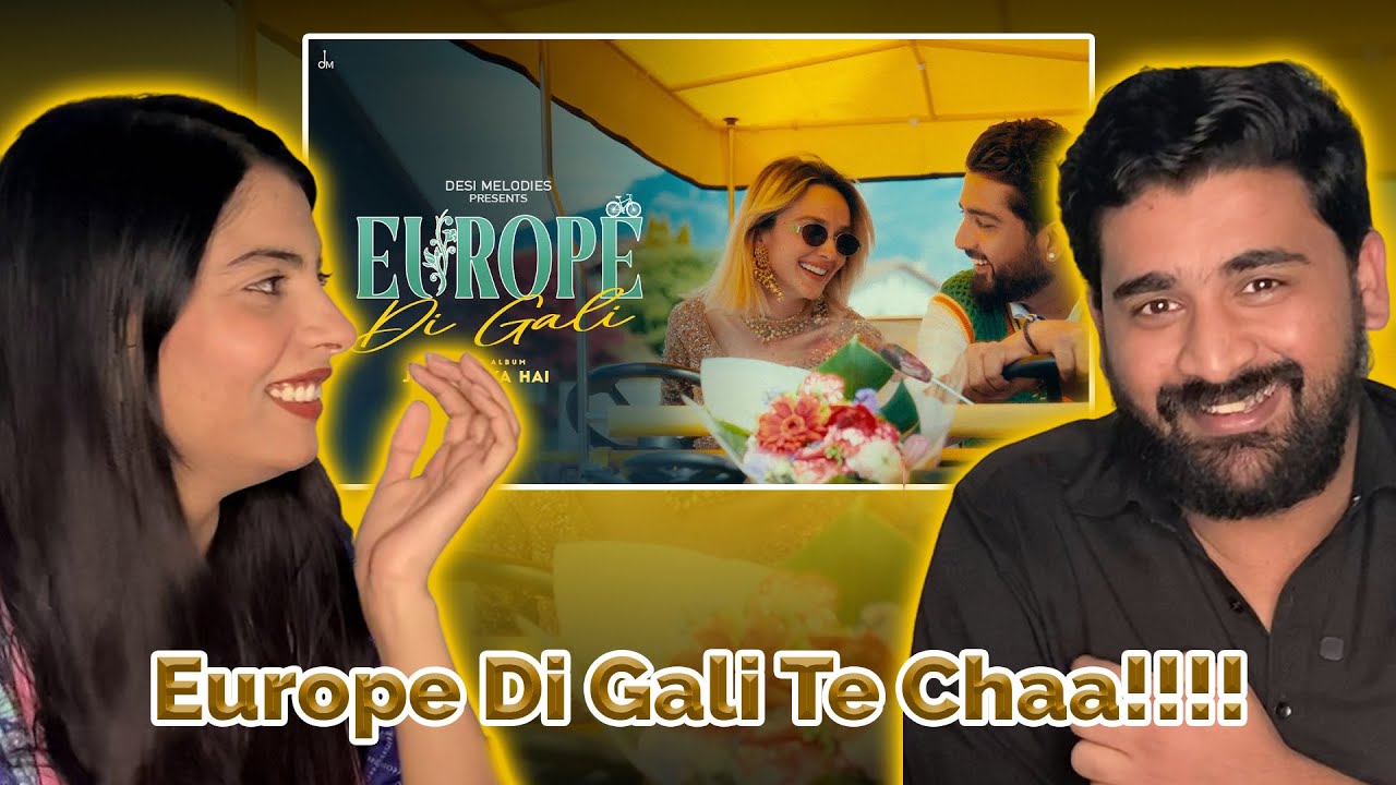 Pakistani Reacts on Europe Di Gali | Jaani | Asees Kaur | Bunny | Arvvindr S Khaira | Eshman React