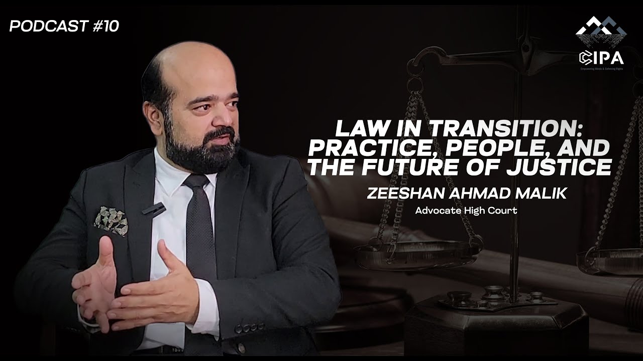 Law In Transition: Practice, People, And The Future Of Justice Feat. Zeeshan Ahmad Malik (AHC)