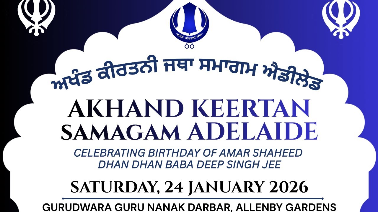 LIVE: Akhand Keertan Samagam Adelaide | Allenby Gardens | 24 January 2026 | Gurbani Shabad Keertan