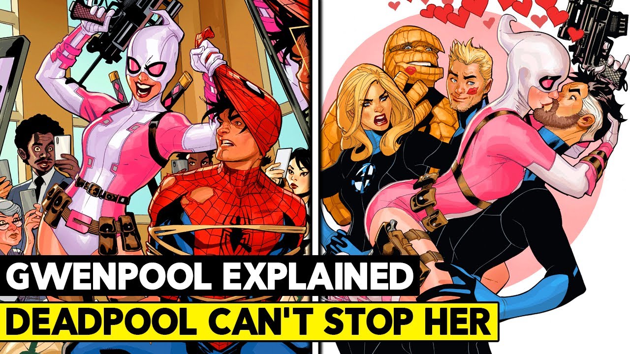 You Don't Know Gwenpool! BETTER THAN DEADPOOL!? Gwenpool Character Explained