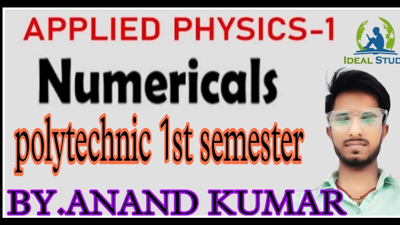 #APPLIED PHYSICS-1 ALL TYPES OF NUMERICAL POLYTECHNIC 1ST SEMESTER GROUP-A