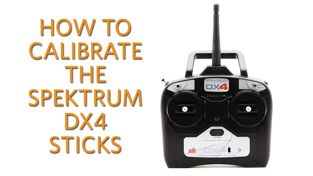HorizonHobby.com How-To: Calibrate the Spektrum DX4 Sticks