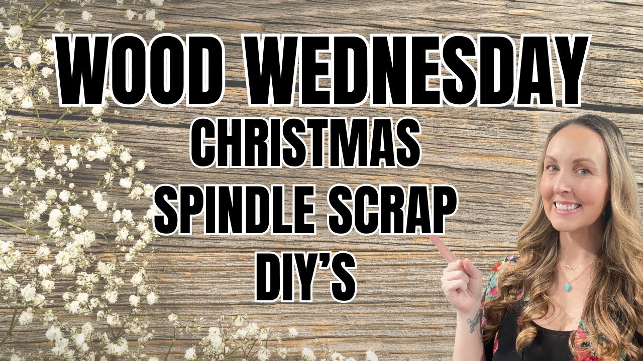 Wood Wednesday - Christmas Spindle Scrap DIY's - Christmas wood diy's