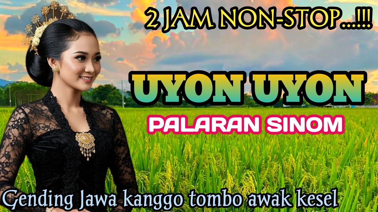 GENDING JAWA PALARAN SINOM SEKAR PANGKUR _ UYON UYON GENDING KLASIK COCOK KANGGO TOMBO AWAK KESEL