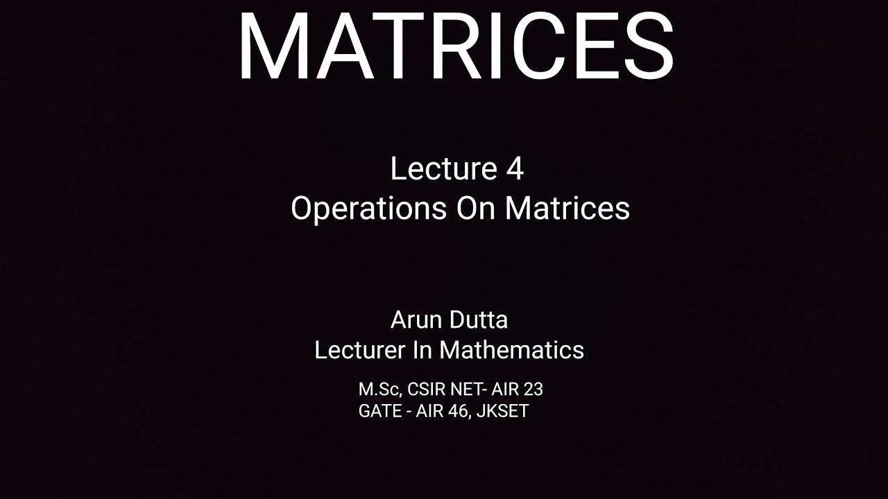 OPERATIONS ON MATRICES