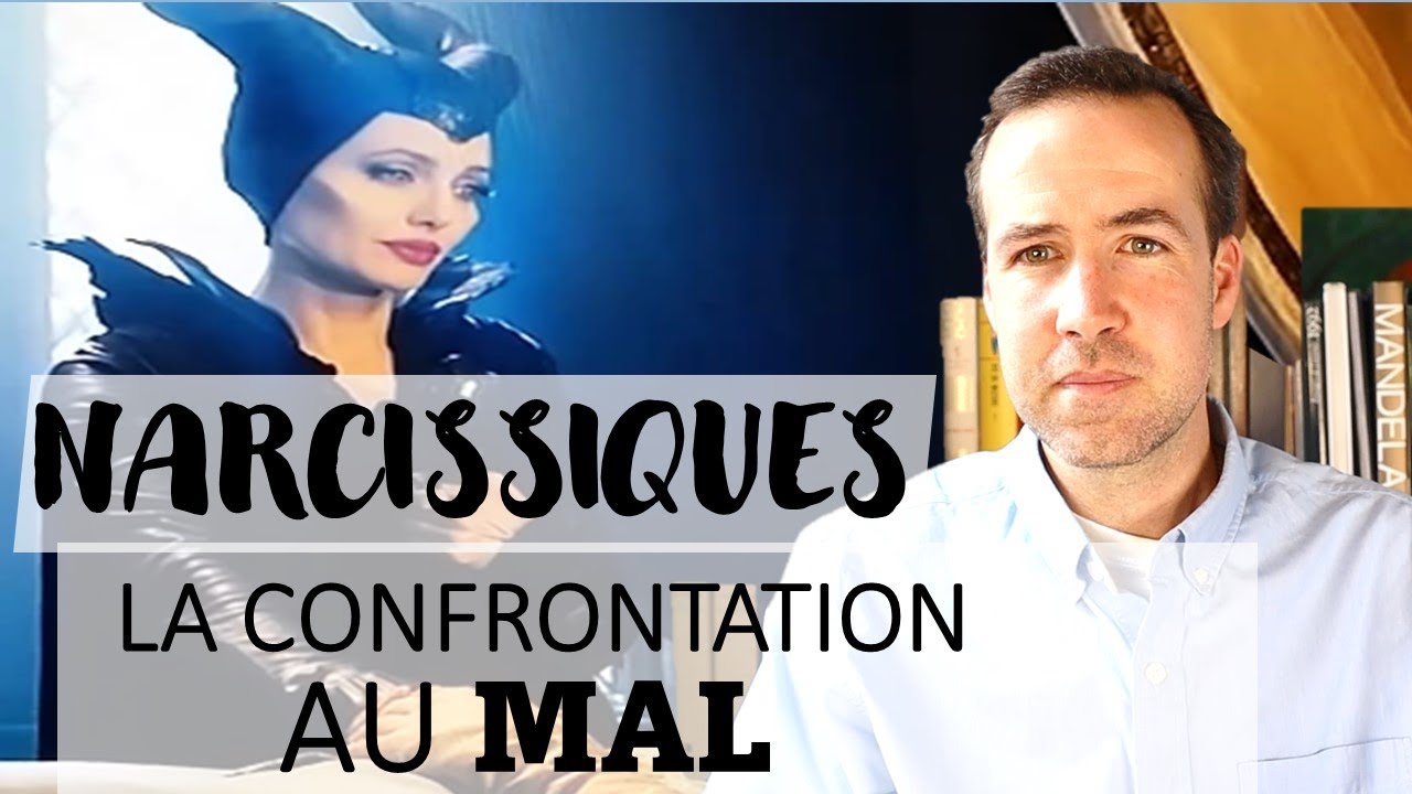 PERVERS NARCISSIQUE : LA CONFRONTATION AU MAL