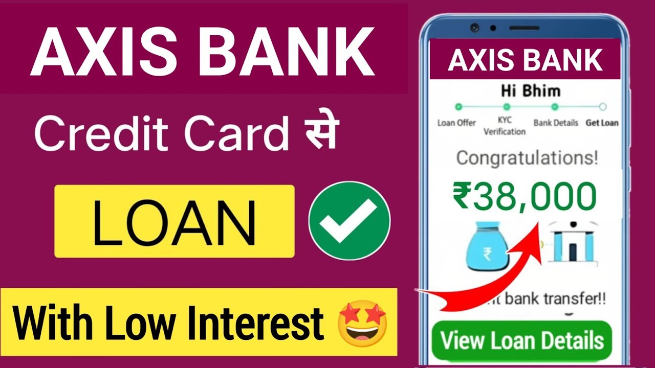 axis bank credit card loan process | axis bank credit card loan - in 2022