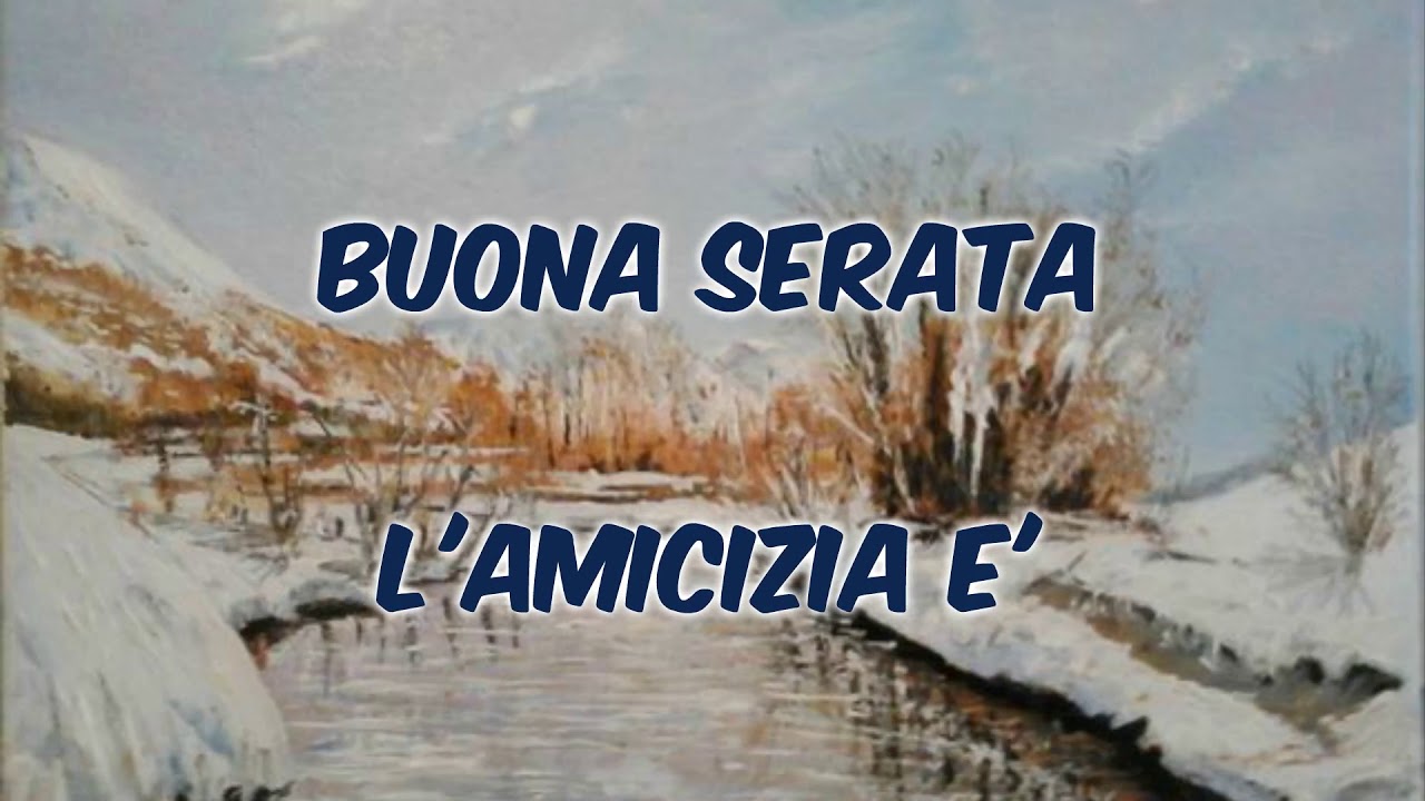 Buona serata L'amicizia