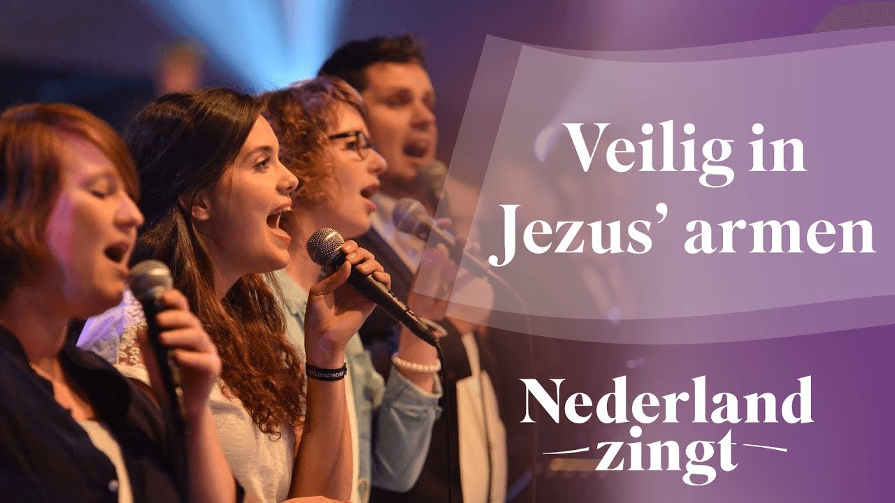 Nederland Zingt Dag 2016: Veilig in Jezus’ armen