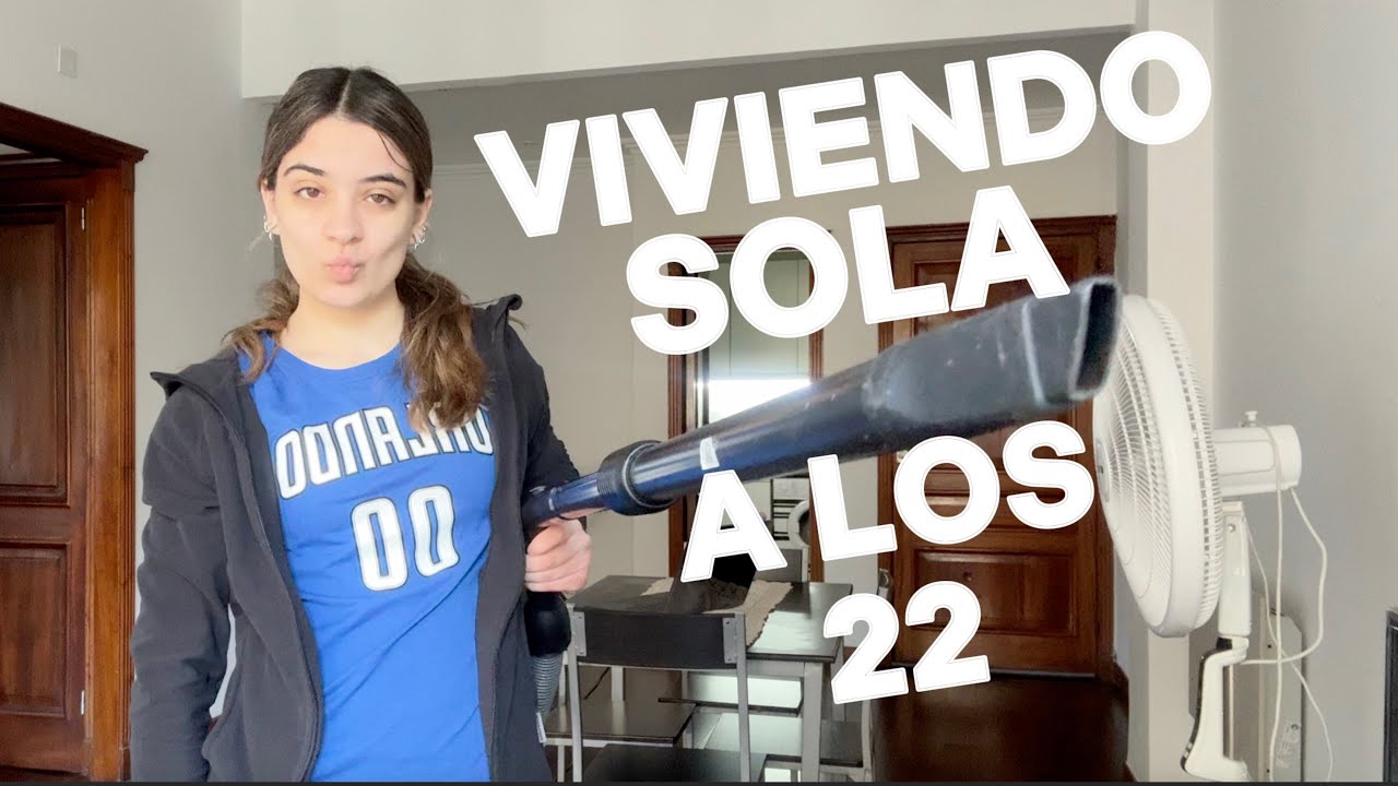 UN DÍA VIVIENDO SOLA A LOS 22 AÑOS