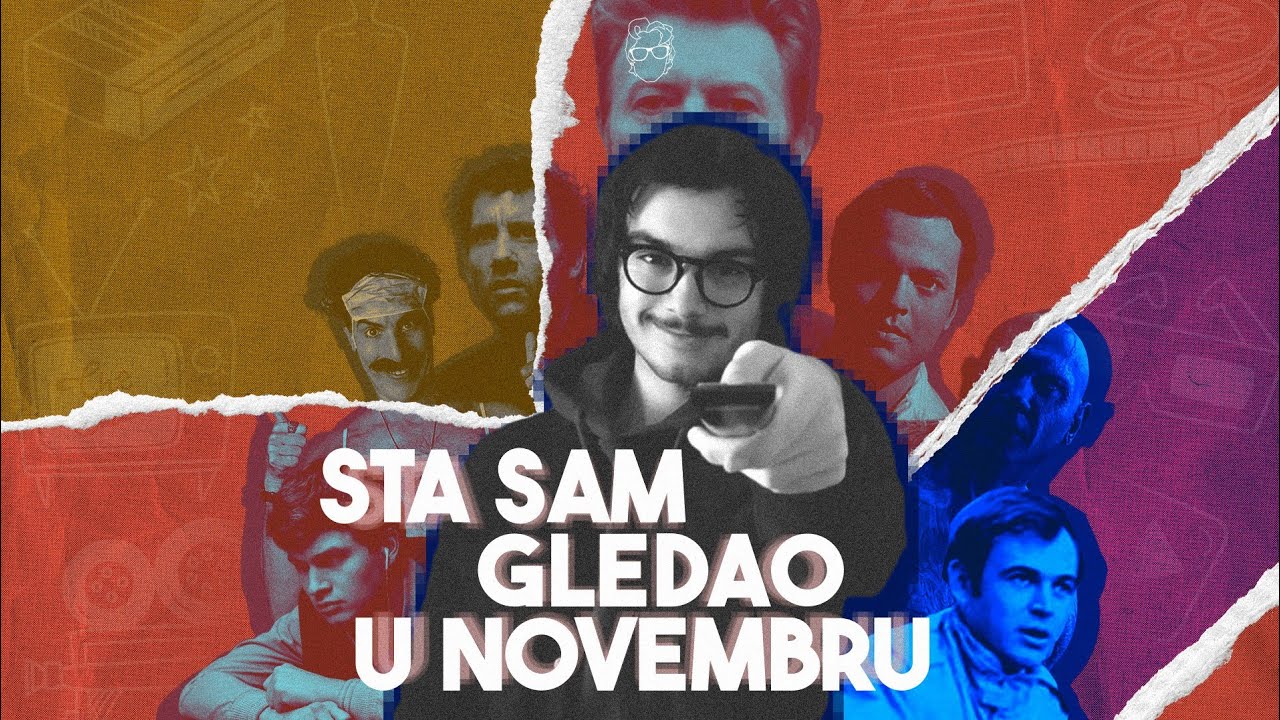 &Scaron;ta sam gledao u novembru?