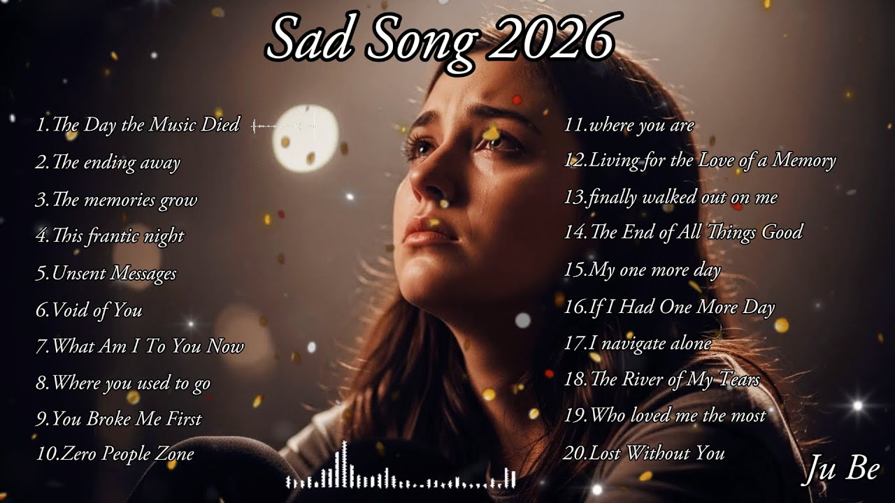 Relaxing Music Songs 2026 - Ju Be New English Sad Songs💔😭 Top Trending Tiktok Songs