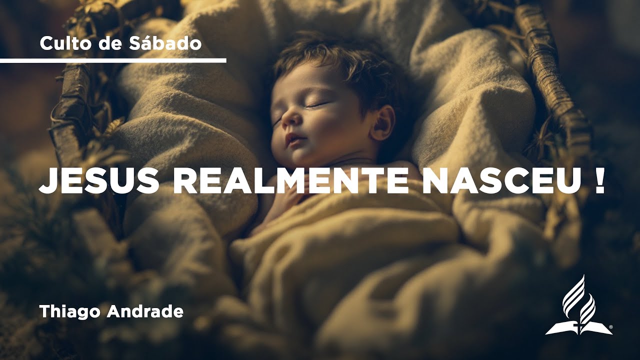 Jesus realmente Nasceu ! | Thiago Andrade | 20/12 | Culto de Sábado | IASD Bruxelas